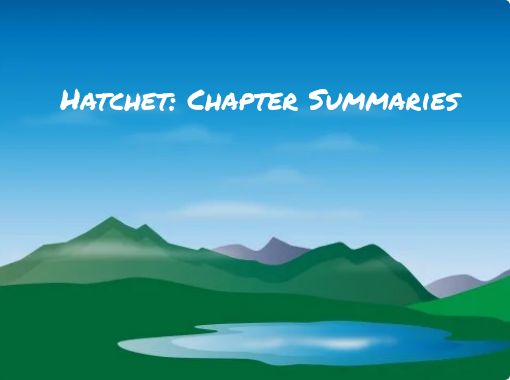 Hatchet Chapter Summaries Free Stories Online Create Books