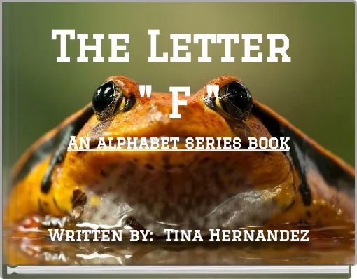 The Letter " F " An alphabet series book