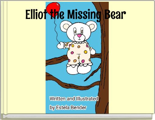 Elliot the Missing Bear