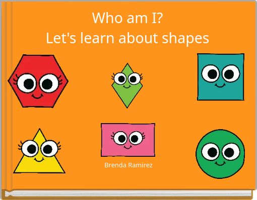 Who am I?Let's learn about shapes