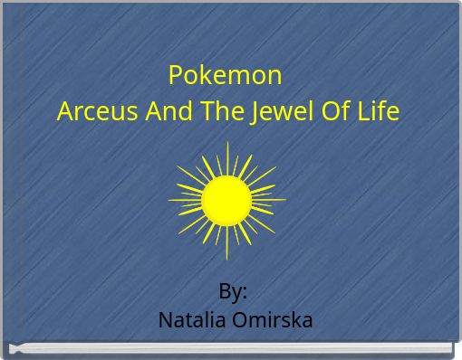 Pokemon Arceus And The Jewel Of Life