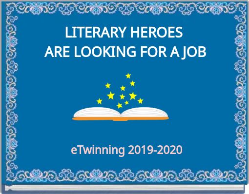 LITERARY HEROES ARE LOOKING FOR A JOB
