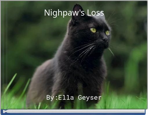 Nighpaw's Loss