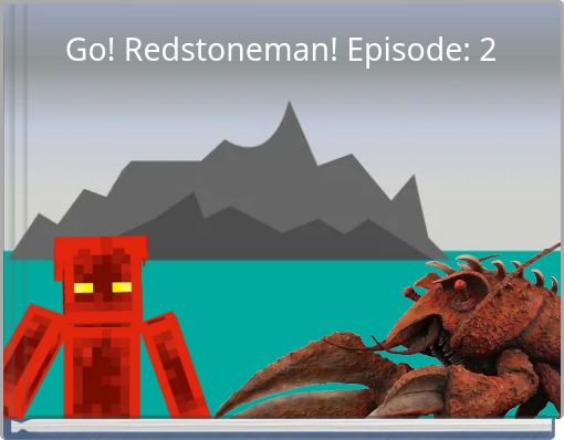 Go! Redstoneman! Episode: 2
