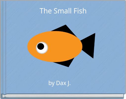 The Small Fish