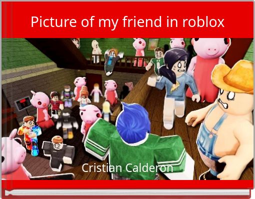 Picture of my friend in roblox