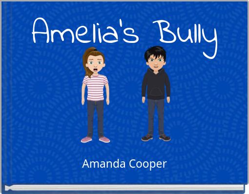 Amelia's Bully