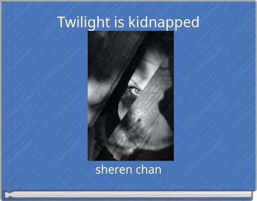 Twilight is kidnapped