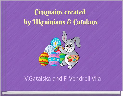 Cinquains created by Ukrainians &amp; Catalans