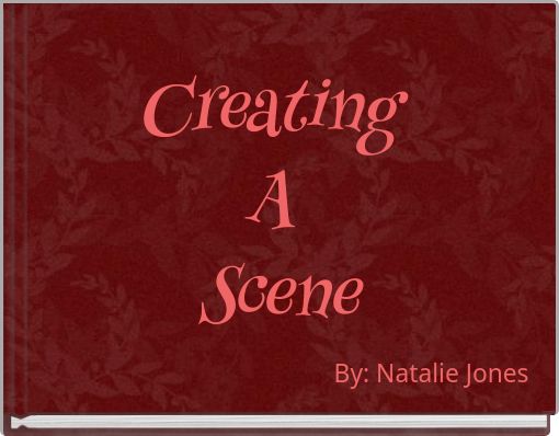 Creating A Scene