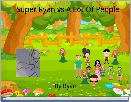 Super Ryan vs A Lot Of People