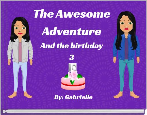 The Awesome AdventureAnd the birthday3