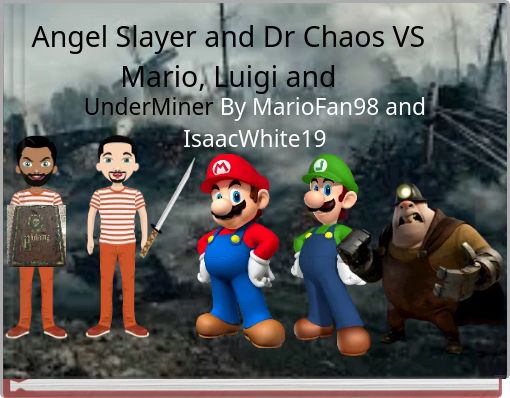Angel Slayer and Dr Chaos VS Mario, Luigi and