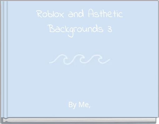 Roblox and Asthetic Backgrounds 3