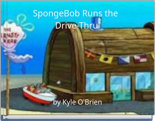 SpongeBob Runs the Drive-Thru