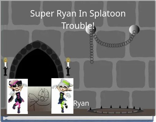 Super Ryan In Splatoon Trouble!