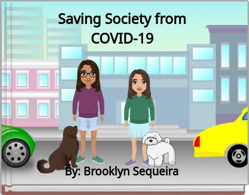Saving Society from COVID-19