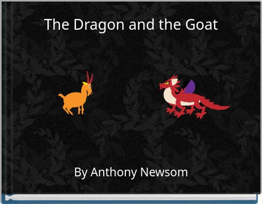 The Dragon and the Goat