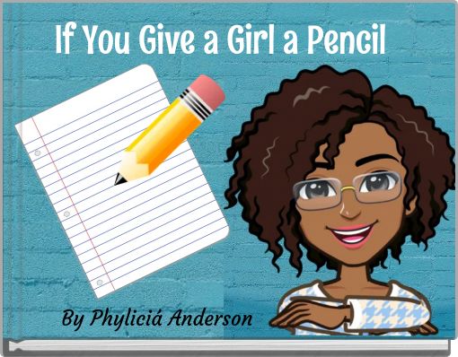 If You Give a Girl a Pencil