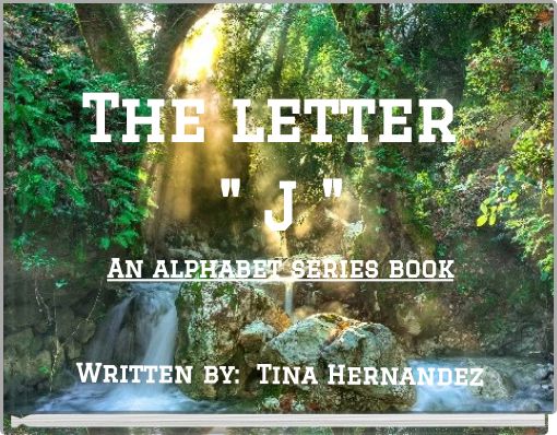 The letter " J " An alphabet series book