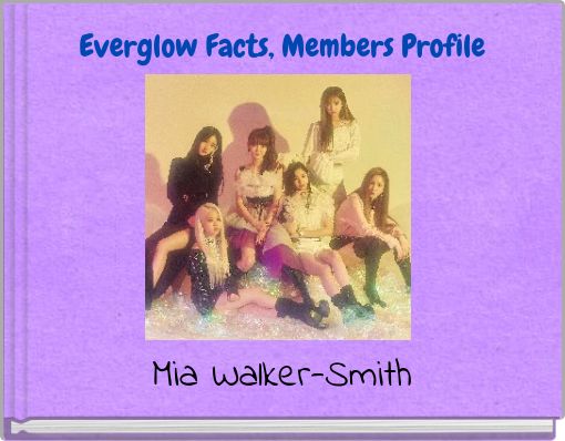Everglow Facts, Members Profile