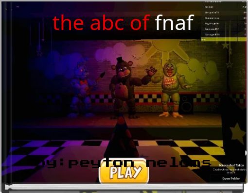 the abc of fnaf