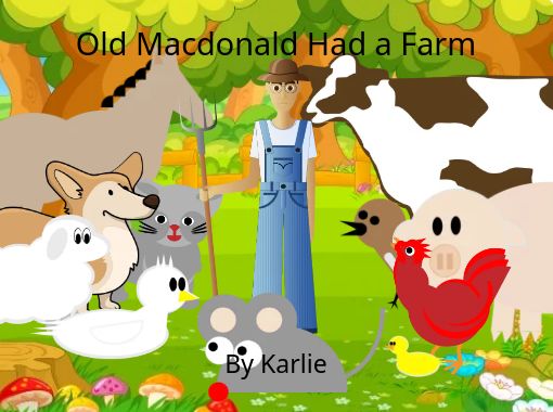 "Old Macdonald Had a Farm" Free stories online. Create books for kids