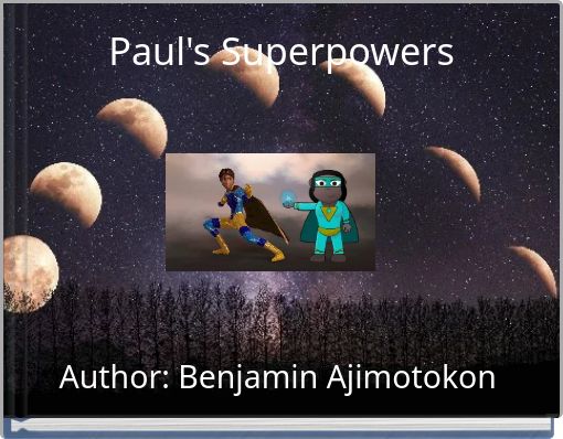 Paul's Superpowers