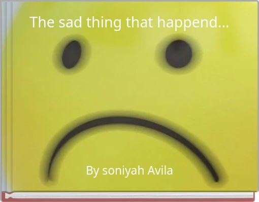 The sad thing that happend...
