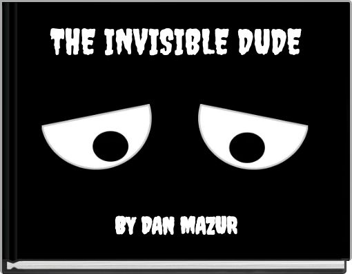 THE INVISIBLE DUDE