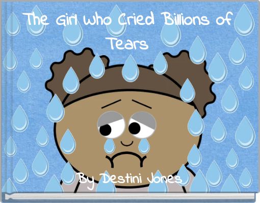 The Girl Who Cried Billions of Tears