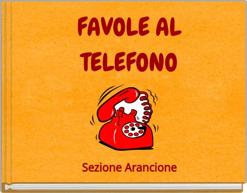 Favole Al Telefono Di Gianni Rodari - Edizione A Colori Per Ragazzi