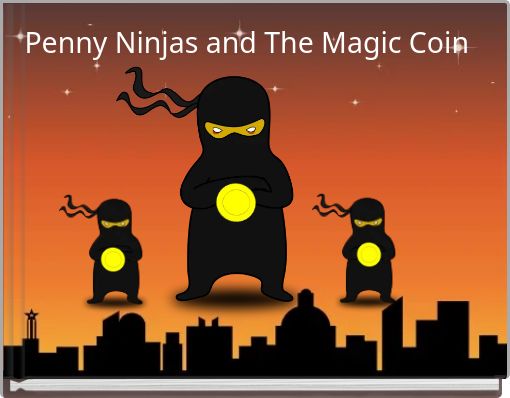 Penny Ninjas and The Magic Coin