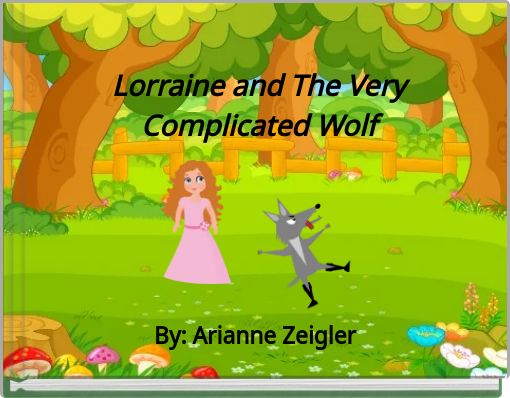 Lorraine and The Very Complicated Wolf