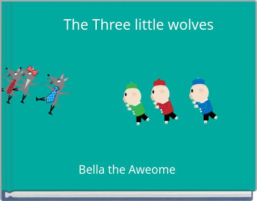 The Three little wolves