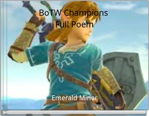 BoTW Champions Full Poem