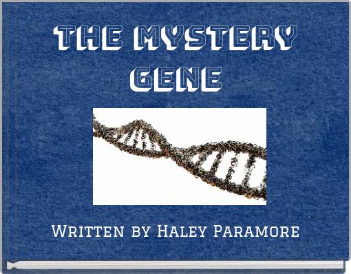 The Mystery Gene