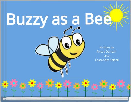 Buzzy as a Bee