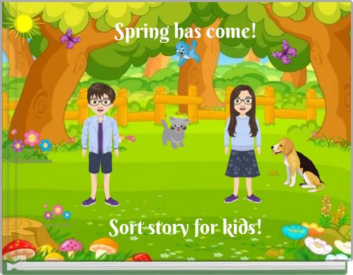 Spring has come!Sort story for kids!