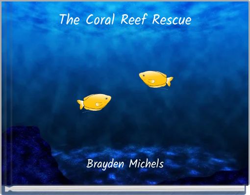 The Coral Reef Rescue