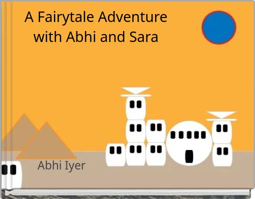 A Fairytale Adventure with Abhi and Sara