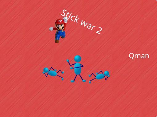 Bedroom Self-respect material Stick war 2" - Free stories online. Create books for kids | StoryJumper