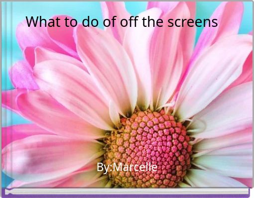 What to do of off the screens