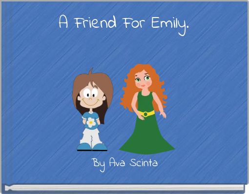 A Friend For Emily.