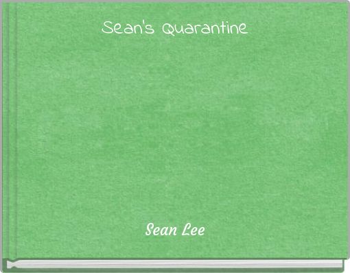 Sean's Quarantine