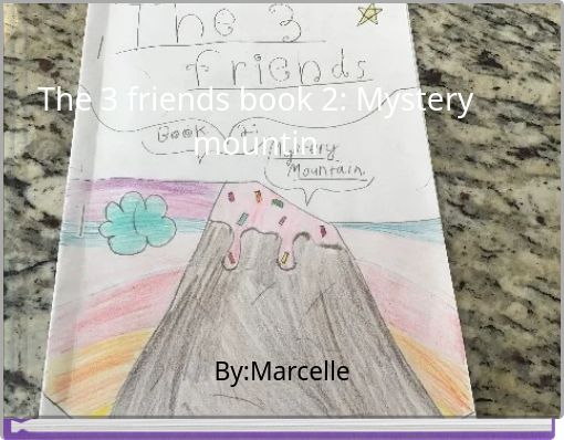 The 3 friends book 2: Mystery mountin