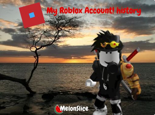 My Roblox Account History Free Stories Online Create Books For Kids Storyjumper - hope roblox