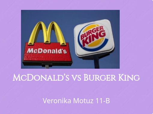 Mcdonald S Vs Burger King Free Stories Online Create Books For Kids Storyjumper - burger king vs mcdonalds bring friends roblox