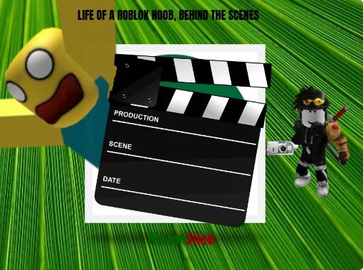 Life Of A Roblox Noob Behind The Scenes Free Stories Online