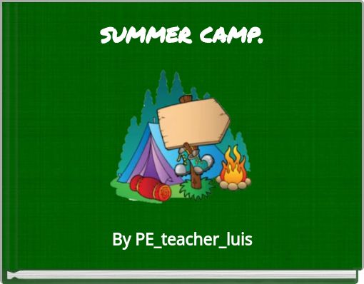 summer camp.